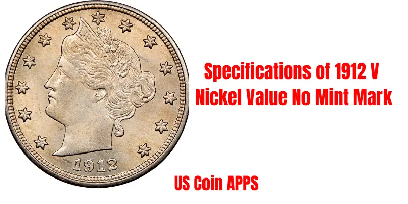 Specifications of 1912 V Nickel Value No Mint Mark